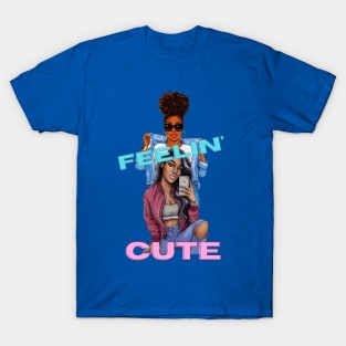 Feeling Cute T-Shirt